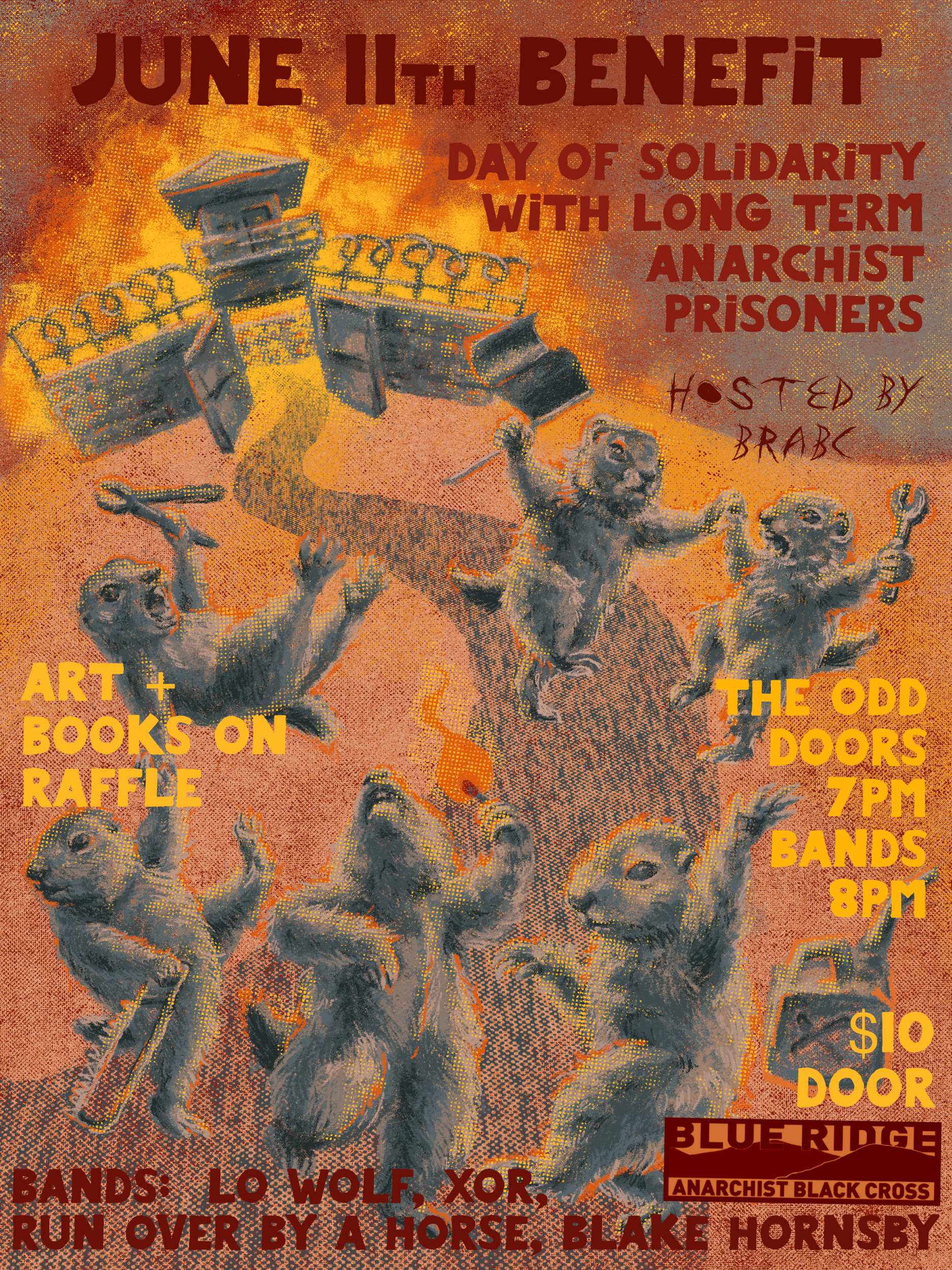 Image by @turned_worm_studios (on Instagram )of a burning prison with dancing ground hogs carrying various implements and tools and a black flag + "June 11th Benefit / Day of Solidaroty with Long Term Anarchist Prisoners, hosted by BRABC / art + books on raffle / The Odd, Doors 7pm, Bands 8pm / $10 Door / Bands: XOR, Lo Wolf, Run Over By a Horse, Blake Hornsby"